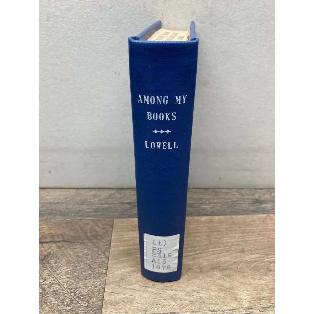 Among My Books by James Russell Lowell 1876 1st Ed.‎